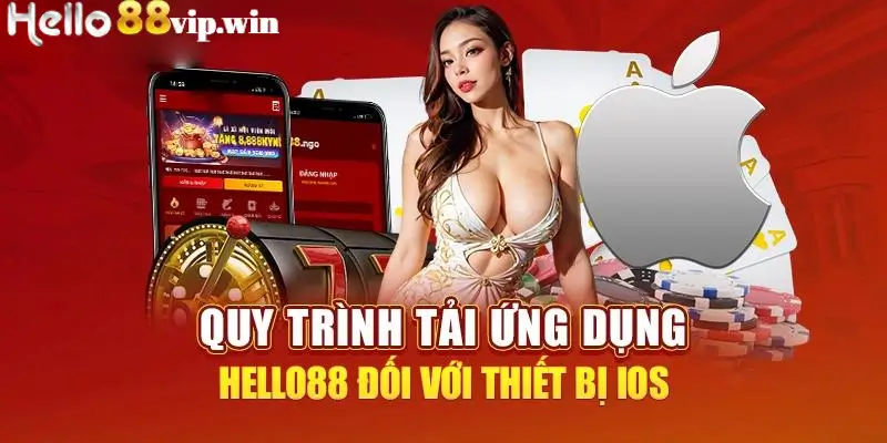 Hướng Dẫn Tải App Hello88 Trên Thiết Bị iOS